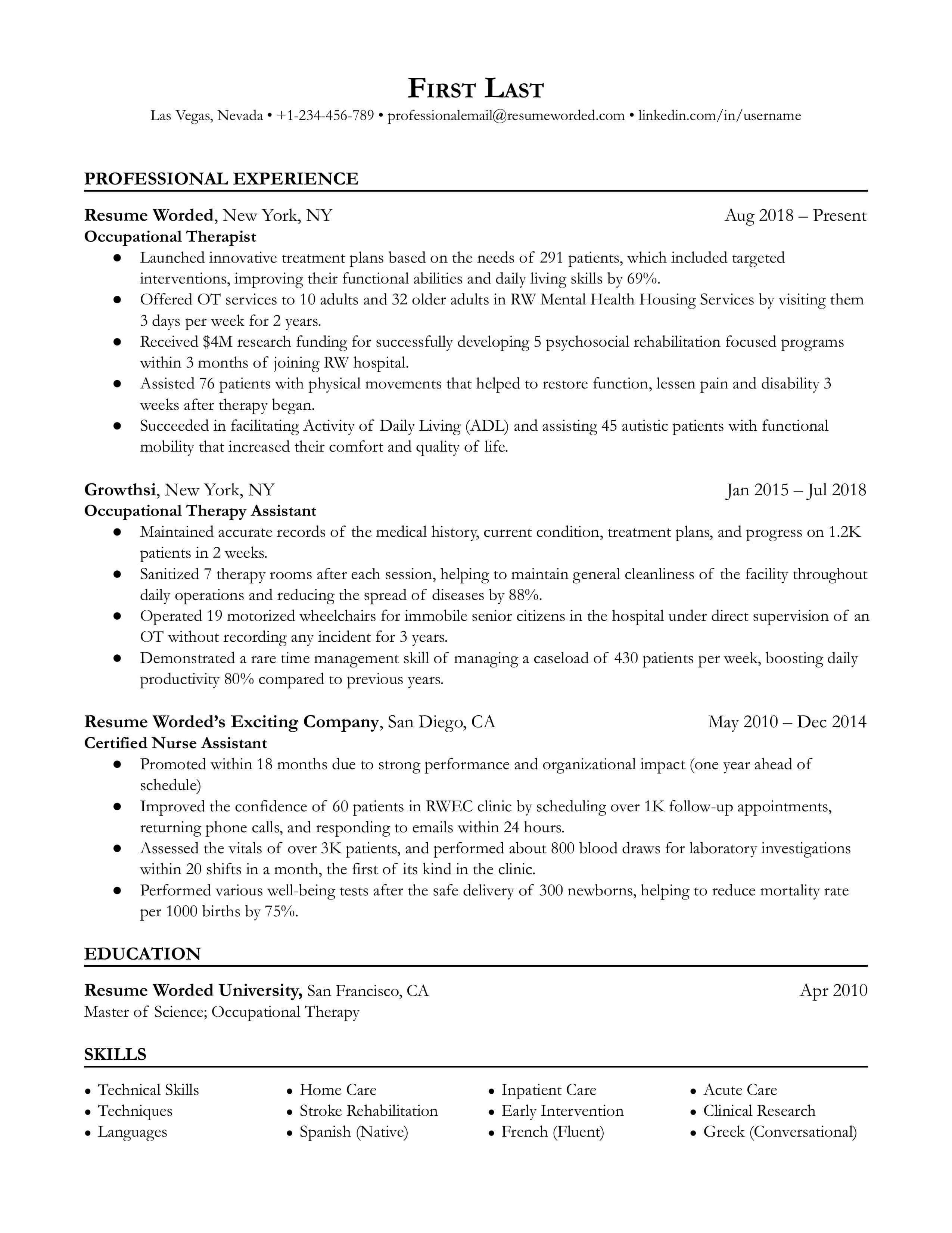 A resume for an occupational therapist with a masters degree in occupational therapy and experience as a occupational therapy assistant.