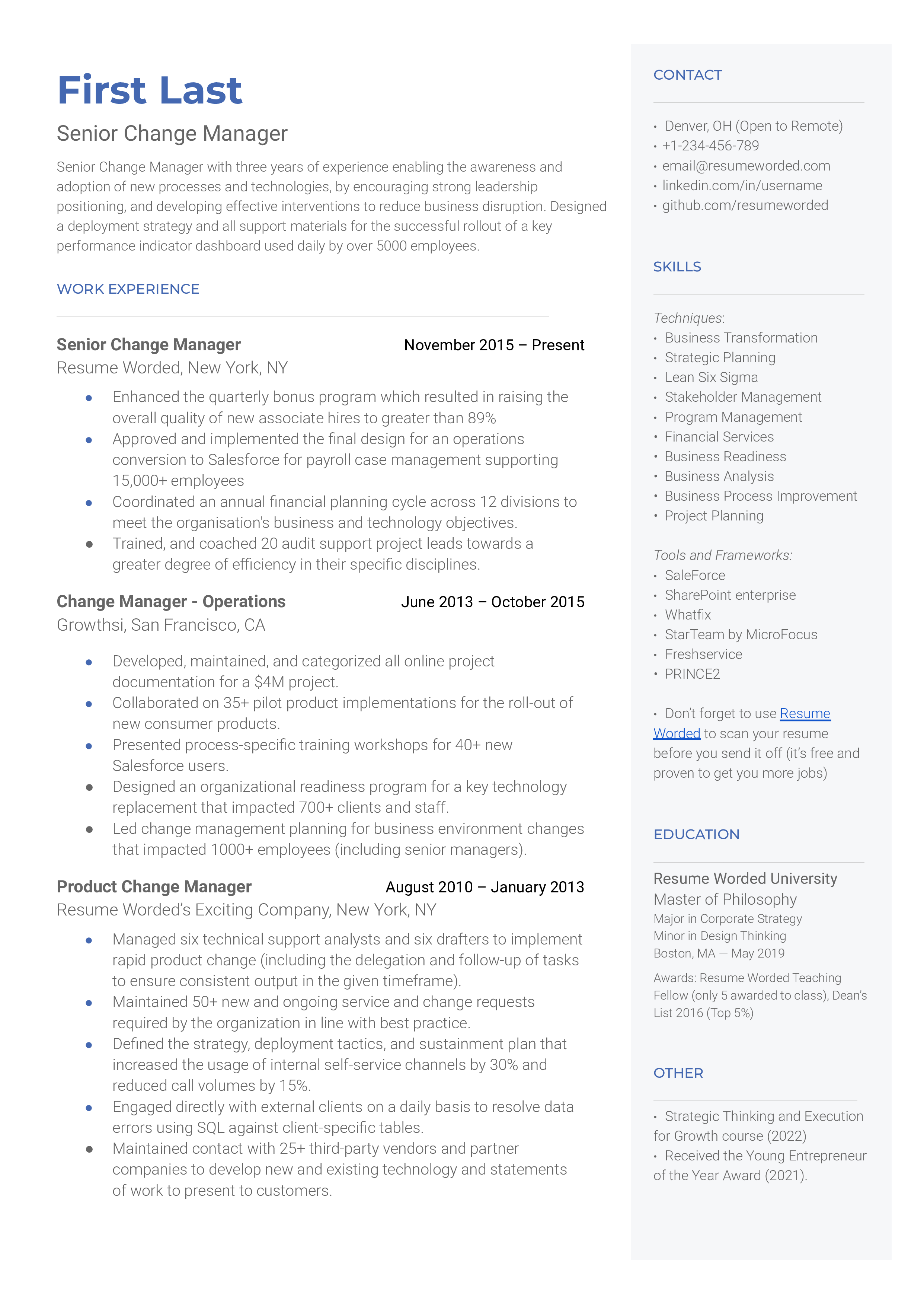 A senior change manager resume sample with an extensive skills set and highlights the applicant's leadership experience.